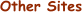 Other Sites