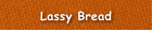 Lassy Bread